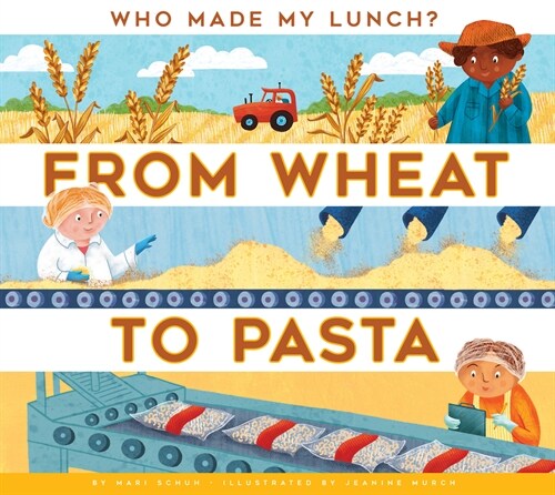 From Wheat to Pasta (Library Binding)