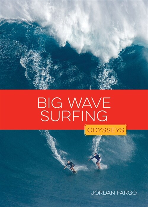 Big Wave Surfing (Library Binding)