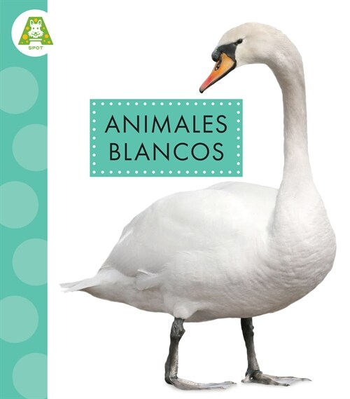 Animales Blancos (Library Binding)