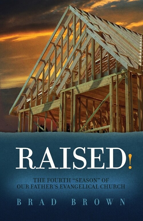 Raised!: The Fourth Season of Our Fathers Evangelical Church (Paperback)