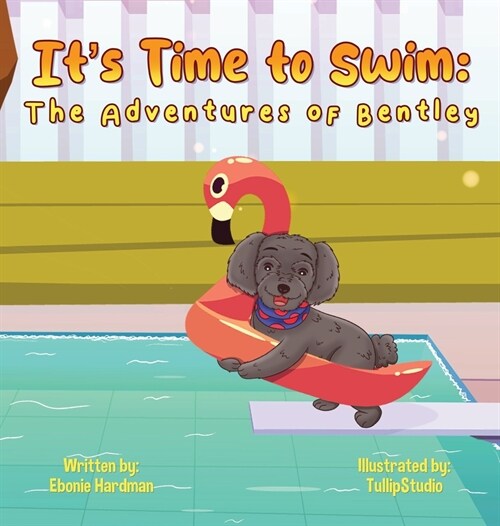 Its Time to Swim: The Adventures of Bentley (Hardcover)