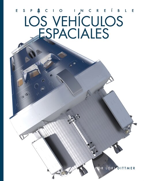 Los Veh?ulos Espaciales (Library Binding)