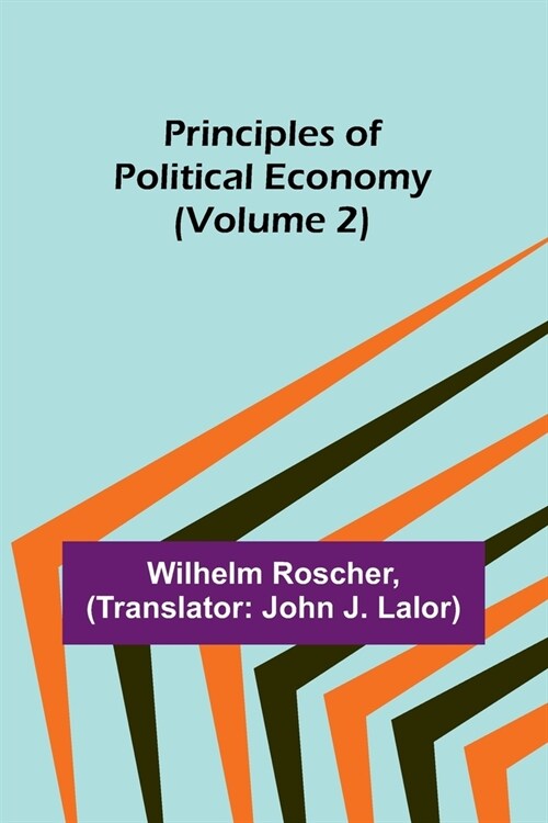 Principles of Political Economy (Volume 2) (Paperback)