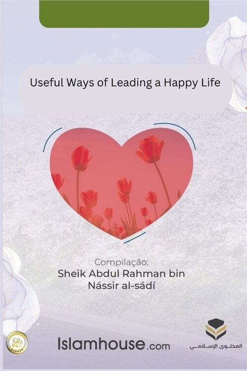 Useful Ways of Leading a Happy Life (Paperback)