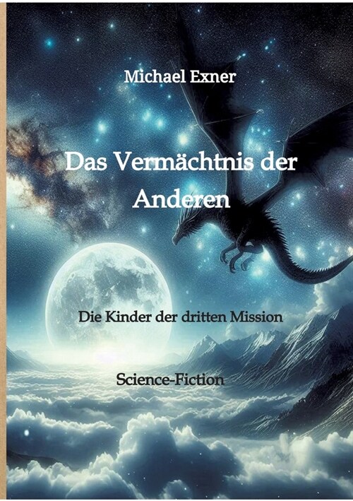 Das Verm?htnis der Anderen: Die Kinder der dritten Mission (Paperback)