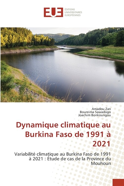 Dynamique climatique au Burkina Faso de 1991 ?2021 (Paperback)