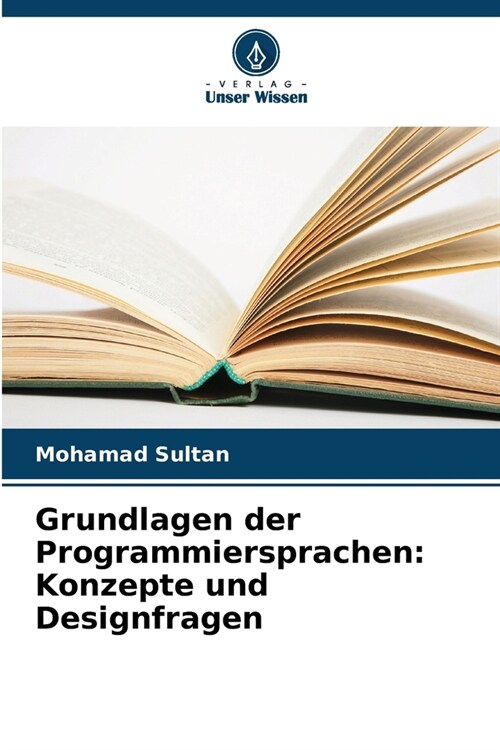 Grundlagen der Programmiersprachen: Konzepte und Designfragen (Paperback)