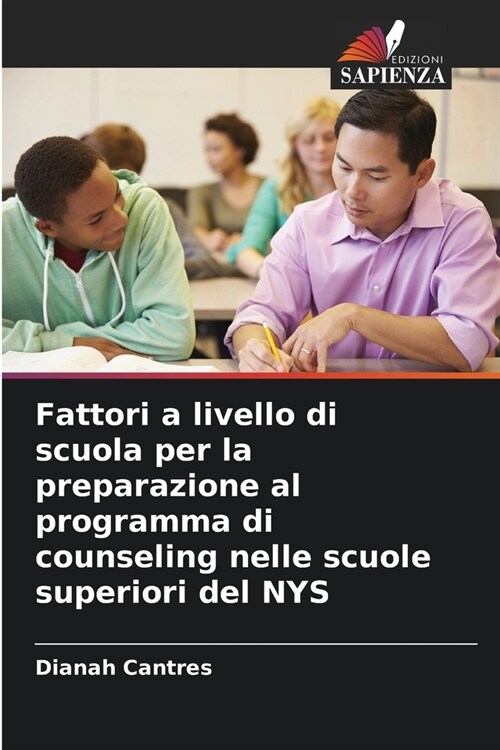 Fattori a livello di scuola per la preparazione al programma di counseling nelle scuole superiori del NYS (Paperback)