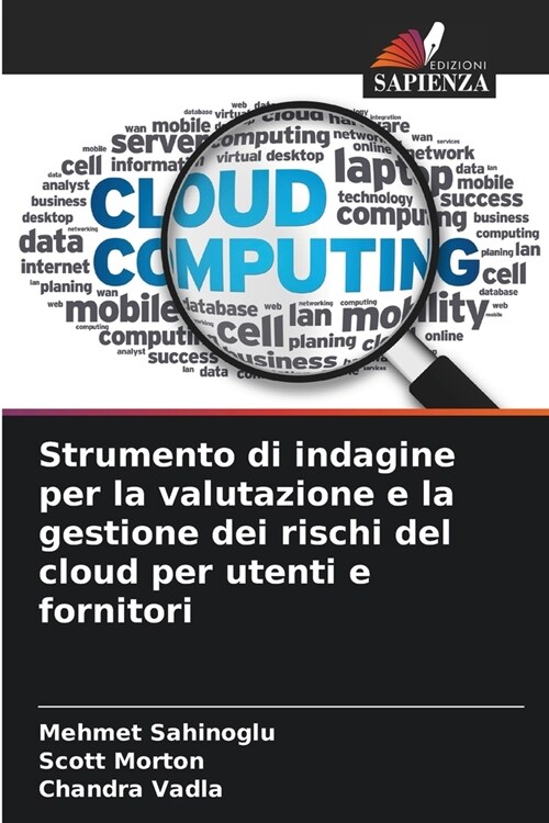 Strumento di indagine per la valutazione e la gestione dei rischi del cloud per utenti e fornitori (Paperback)