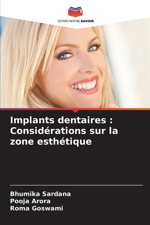 Implants dentaires: Consid?ations sur la zone esth?ique (Paperback)