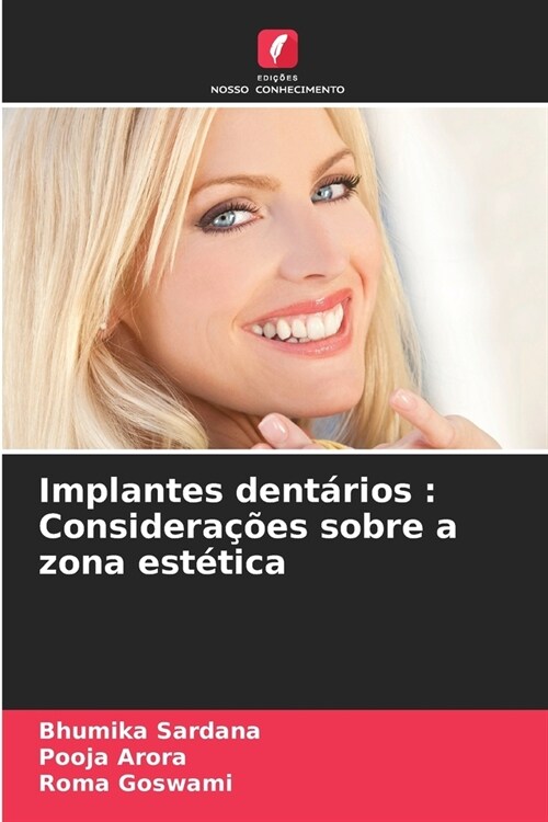 Implantes dent?ios: Considera寤es sobre a zona est?ica (Paperback)