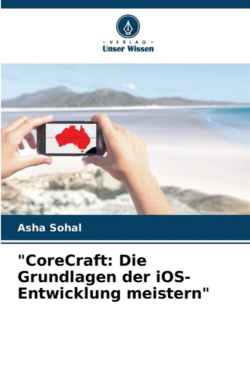 CoreCraft: Die Grundlagen der iOS-Entwicklung meistern (Paperback)