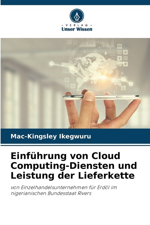 Einf?rung von Cloud Computing-Diensten und Leistung der Lieferkette (Paperback)