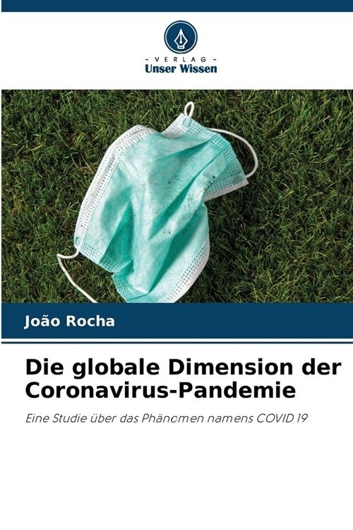 Die globale Dimension der Coronavirus-Pandemie (Paperback)