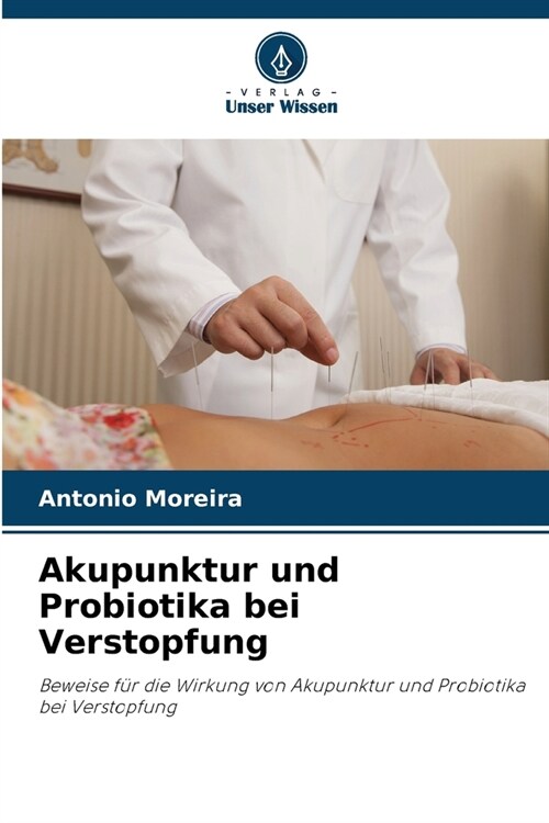 Akupunktur und Probiotika bei Verstopfung (Paperback)