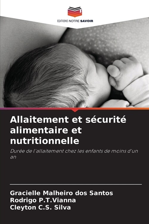 Allaitement et s?urit?alimentaire et nutritionnelle (Paperback)