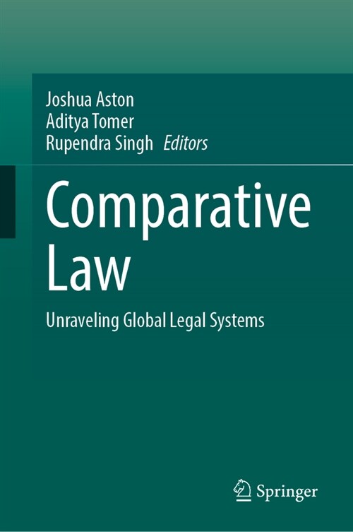 Comparative Law: Unraveling Global Legal Systems (Hardcover, 2024)