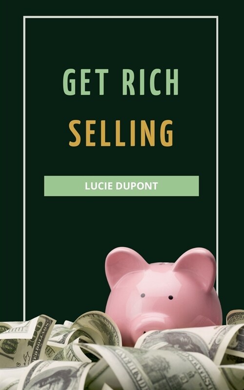 Get Rich Selling (Paperback)