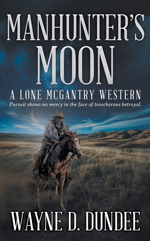 Manhunters Moon: A Lone McGantry Western (Paperback)