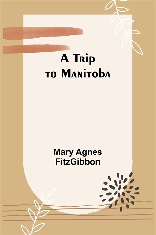 A Trip to Manitoba (Paperback)