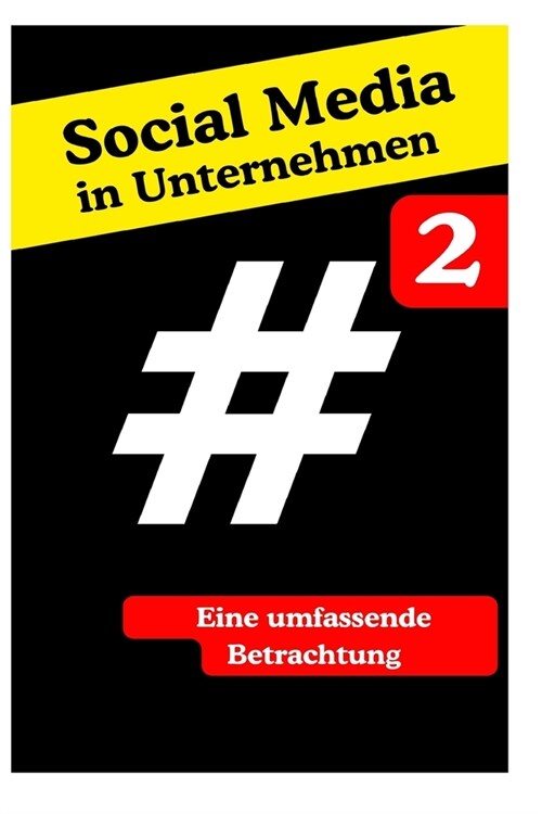 Social Media in Unternehmen: Eine umfassende Betrachtung (Paperback)