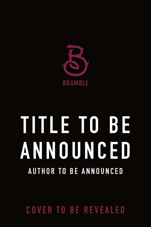 Bramble May 2025 Title to Be Announced (Hardcover)