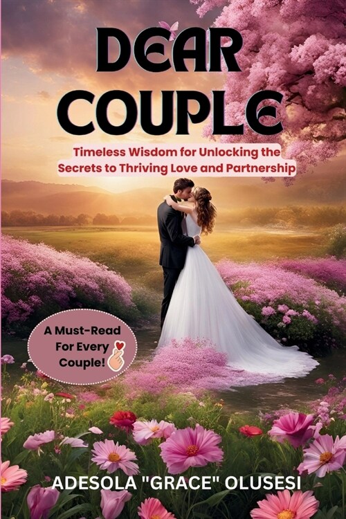 Dear Couple: Timeless Wisdom For Unlocking The Secrets To Thriving Love And Partnership (Paperback)