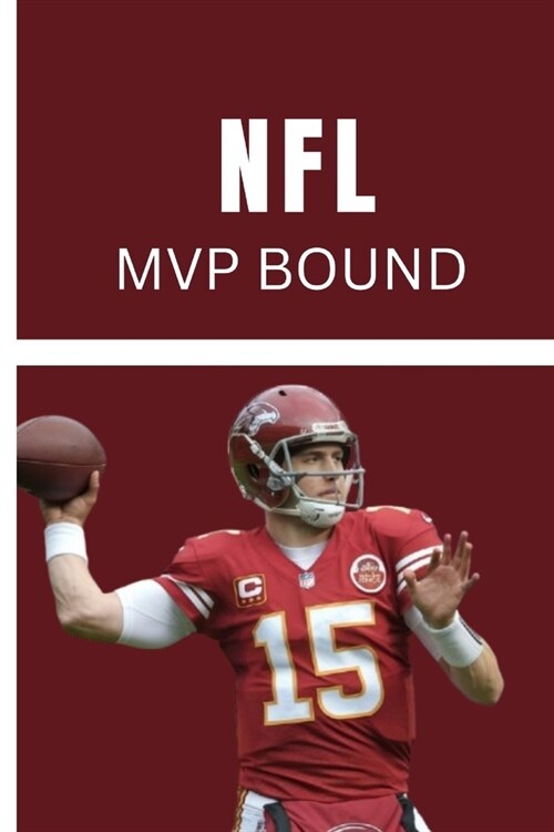 NFL MVP Bound: The Defining Quarterbacks of 2024 (Paperback)