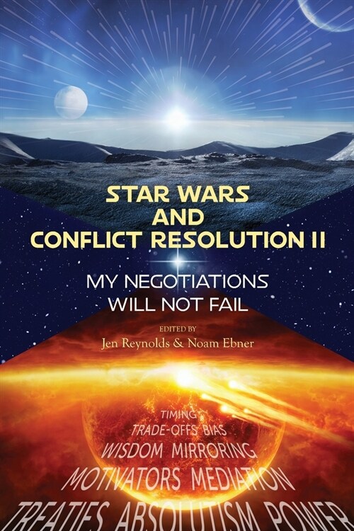 Star Wars and Conflict Resolution II: My Negotiations Will Not Fail (Paperback)