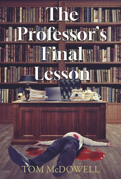 The Professors Final Lesson (Hardcover)