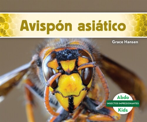 Avisp? Asi?ico (Asian Giant Hornet) (Library Binding)