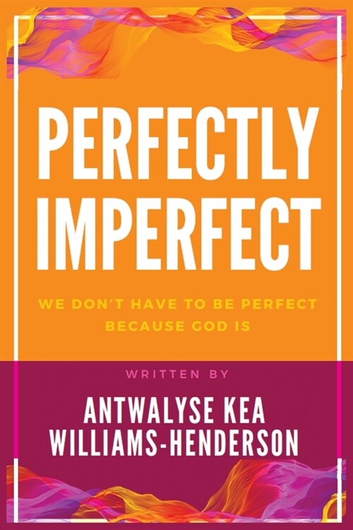 Perfectly Imperfect (Paperback)