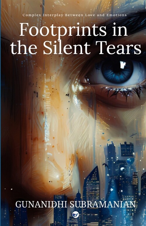 Footprints in the silent Tears: Complex Interplay Between Love and Emotion (Paperback)