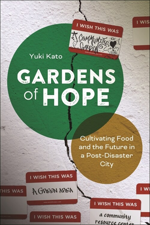 Gardens of Hope: Cultivating Food and the Future in a Post-Disaster City (Hardcover)