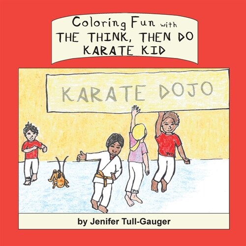 Coloring Fun with the Think, Then Do Karate Kid (Paperback)