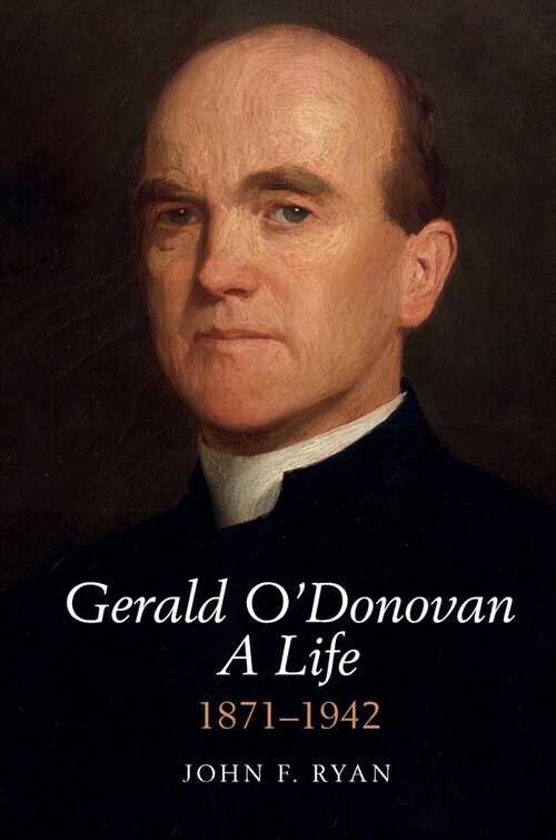 Gerald ODonovan: A Life : 1871-1942 (Paperback)