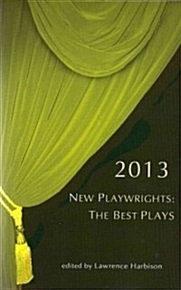 New Playwrights: The Best Plays 2013 (Paperback)
