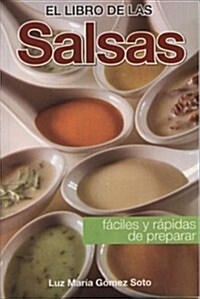 Libro de Las Salsas-Rapidas y Faciles de Preparar (Paperback)