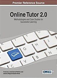 Online Tutor 2.0: Methodologies and Case Studies for Successful Learning (Hardcover)