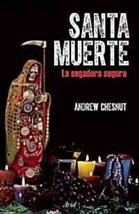 Santa Muerte: La Segadora Segura = Holy Death (Paperback)