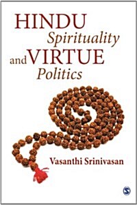 Hindu Spirituality and Virtue Politics (Hardcover)