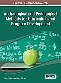Andragogical and Pedagogical Methods for Curriculum and Program Development (Hardcover)