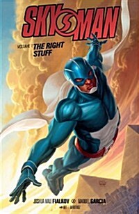 Skyman Volume 1: The Right Stuff (Paperback)