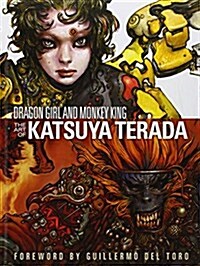 Dragon Girl and Monkey King: The Art of Katsuya Terada (Hardcover)