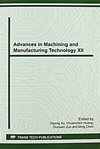 Advances in Machining and Manufacturing Technology XII (Paperback)