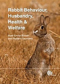 Rabbit Behaviour, Health and Care (Paperback)