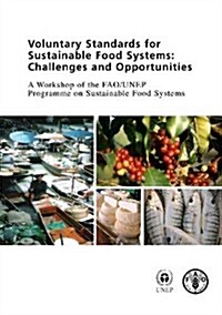 Voluntary Standards for Sustainable Food Systems: Challenges and Opportunities (Paperback)