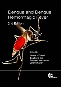 Dengue and Dengue Hemorrhagic Fever (Hardcover, 2 ed)