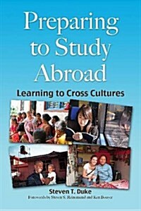 Preparing to Study Abroad: Learning to Cross Cultures (Hardcover)