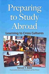 Preparing for Study Abroad: Learning to Cross Cultures (Paperback)